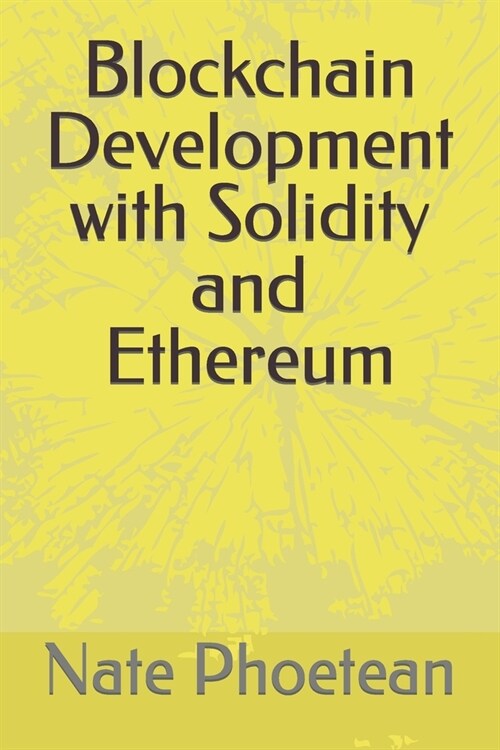 Blockchain Development with Solidity and Ethereum (Paperback)