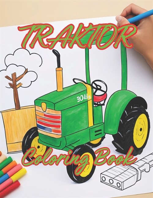 Tractor for Childrens Coloring Book: Explore Every Inch! An Illustrated Coloring Adventure Across 100 Pages of Rural Delight, Captivating tractor det (Paperback)