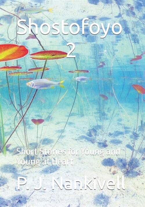 Shostofoyo 2: Short Stories for Young and Young at Heart (Paperback)