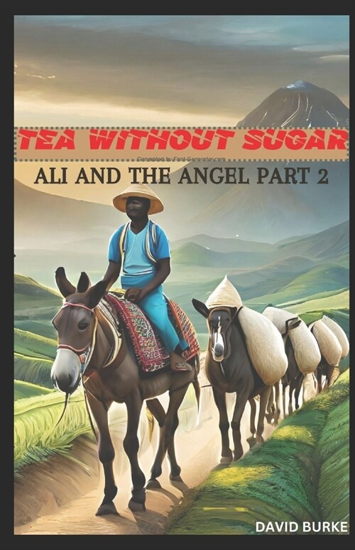 Tea Without Sugar: Ali and the Angel 2 (Paperback)