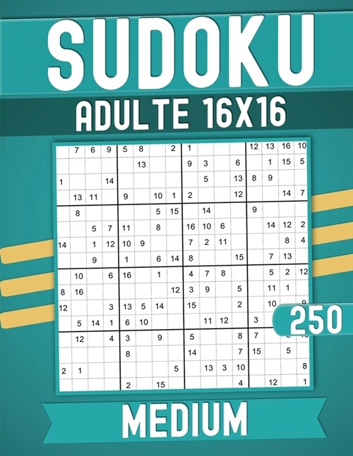 Medium Sudoku Books for Adults 16 x 16: 250 Puzzles with Solutions Large print. (Paperback)