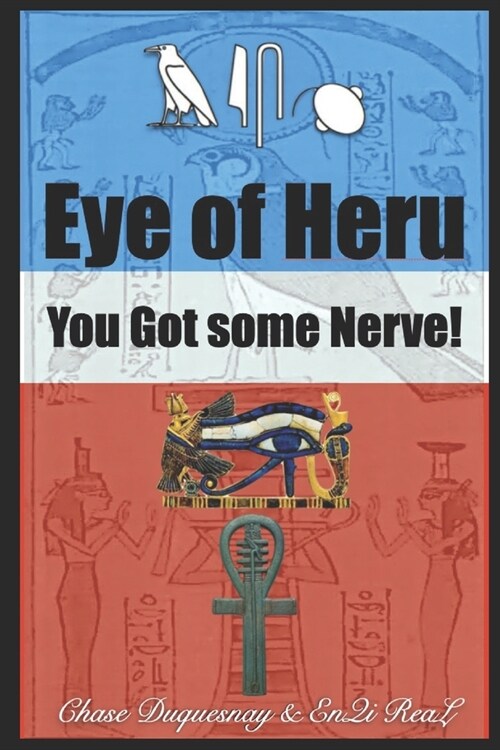 You got some Nerve: Eye of Heru (Paperback)
