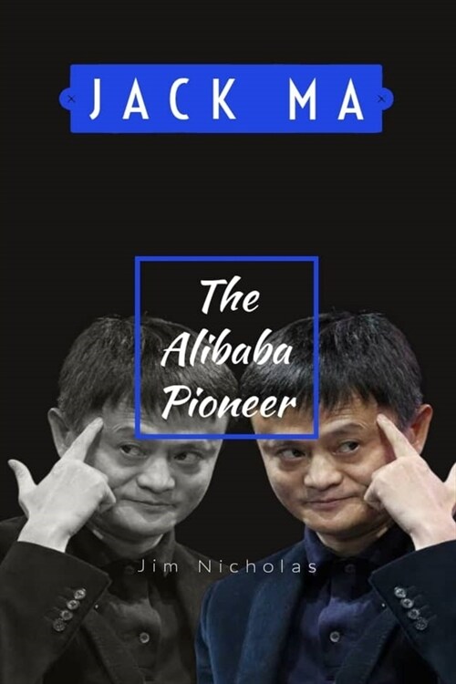 Jack ma: The Alibaba Pioneer (Paperback)