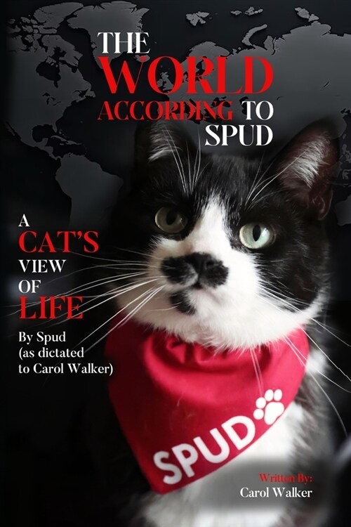 The World According to Spud: A Cats View of Life (Paperback)