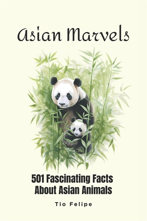Asian Marvels: 501 Fascinating Facts About Asian Animals (Paperback)