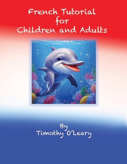 French Tutorial: for Children and Adults (Paperback)