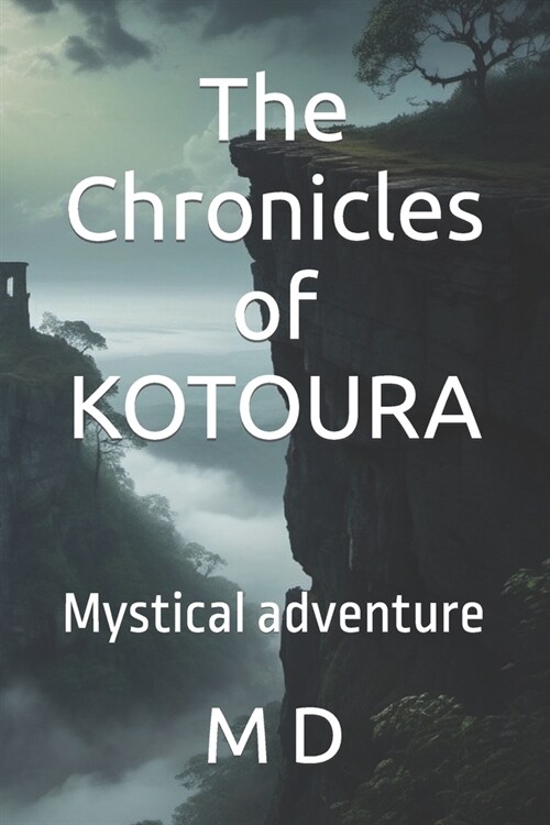 The Chronicles of KOTOURA: Mystical adventure (Paperback)