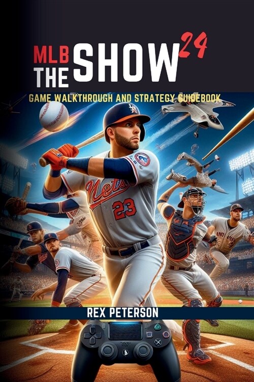 Mlb the Show 24: Game Walkthrough and Strategy Guidebook (Paperback)