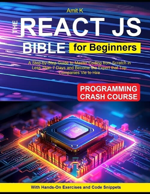 React JS for Beginners: Step-By-Step Guide For Beginner To Learn React JS (Paperback)