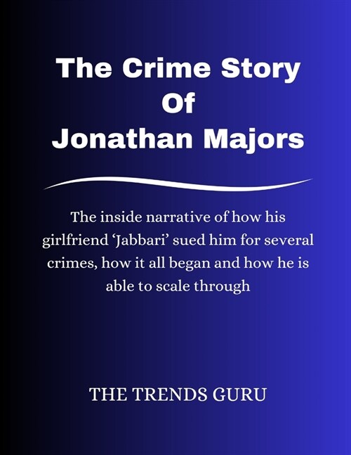 The Crime Story Of Jonathan Majors (Paperback)