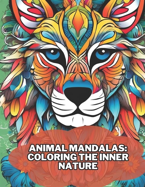 Animal Mandalas: Coloring the Inner Nature (Paperback)