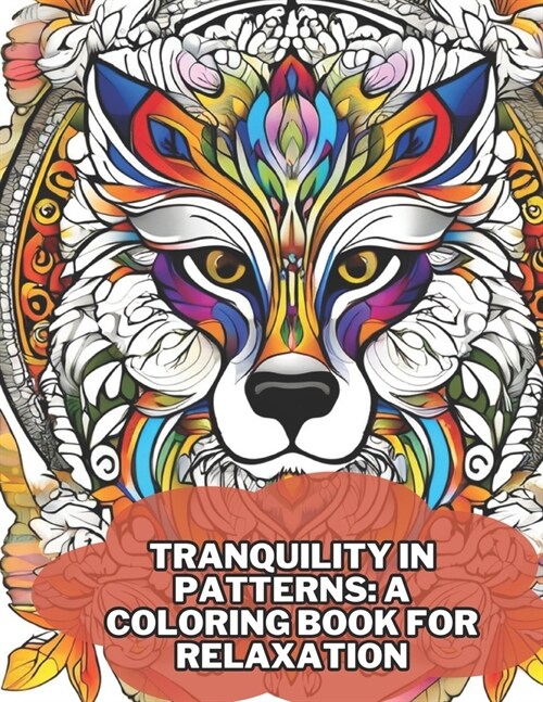 Tranquility in Patterns: A Coloring Book for Relaxation (Paperback)