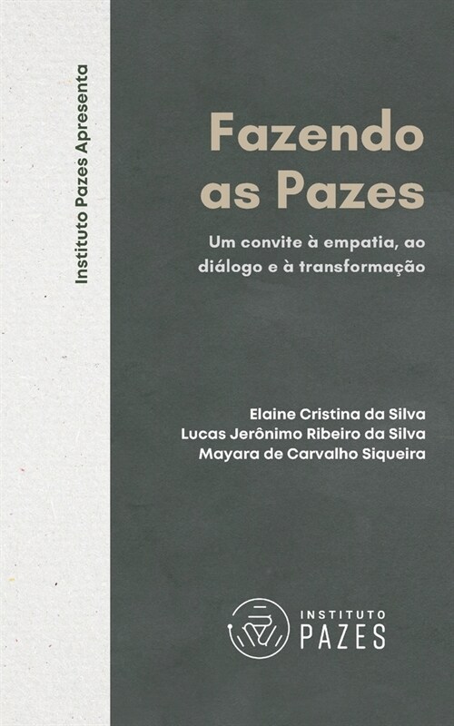 Fazendo as Pazes: um convite ?empatia, ao di?ogo e ?transforma豫o por meio das Cartas Pazes (Paperback)