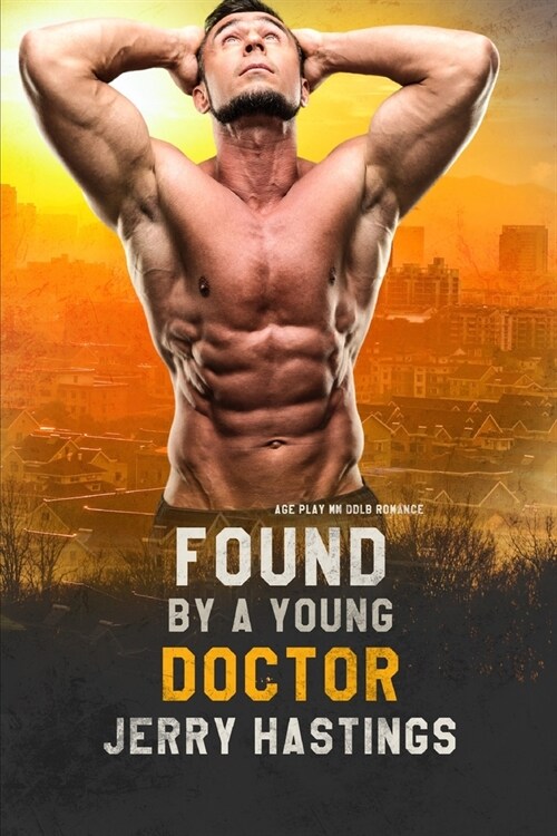 Found by a Young Doctor: Age Play MM DDlb Romance (Paperback)