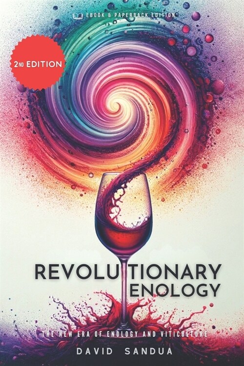 Revolutionary Enology: The New Era of Enology and Viticulture (Paperback)