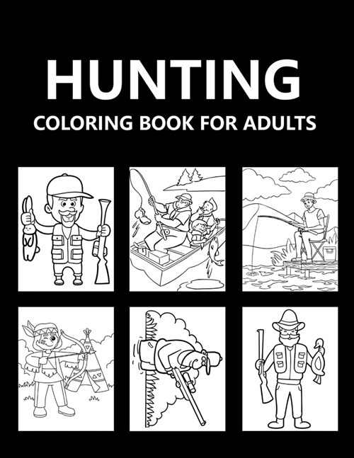 Hunting Coloring Book For Adults: Hunting Adult Coloring Book (Paperback)