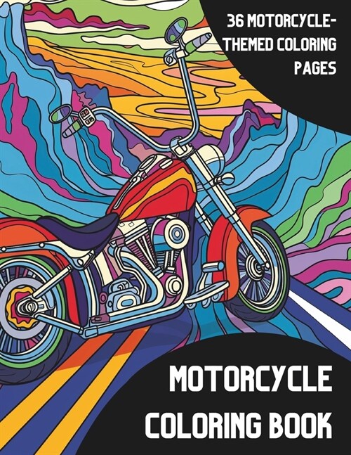 Motorcycle Coloring Book: Motorcycle-Themed Coloring Fun for All Ages (Paperback)