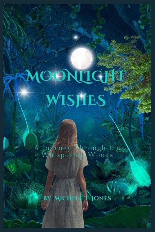 Moonlight Wishes: A Journey Through the Whispering Woods (Paperback)