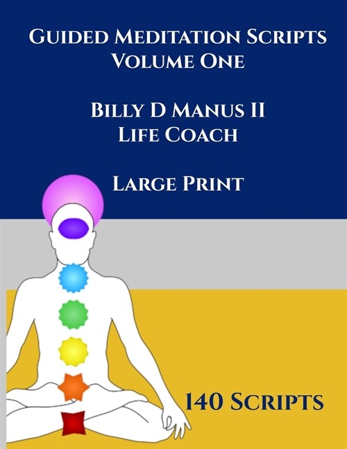 Guided Meditation Script Volume One: 140 Scripts (Paperback)