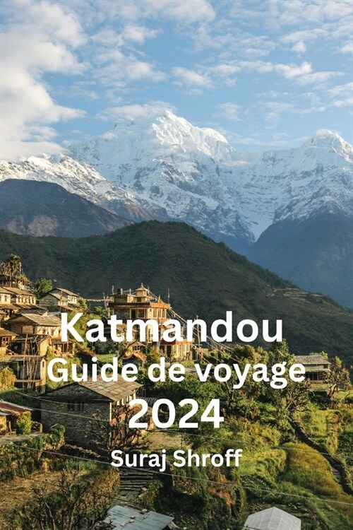 Katmandou Guide de voyage 2024 (Paperback)