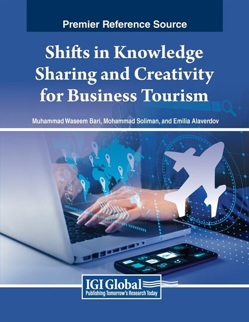 Shifts in Knowledge Sharing and Creativity for Business Tourism (Paperback)