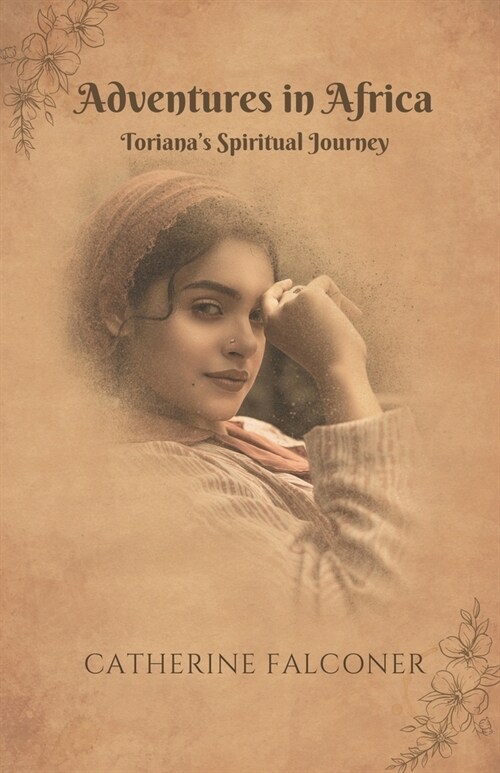 Adventures in Africa: Torianas Spiritual Journey (Paperback)