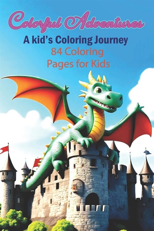 Colorful Adventures: A Kids Coloring Journey (Paperback)
