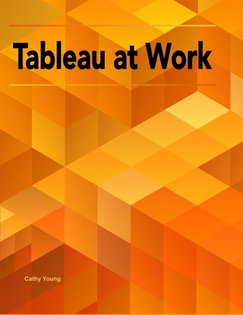 Tableau at Work (Paperback)