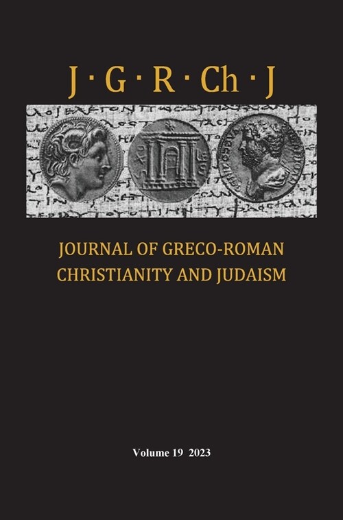 Journal of Greco-Roman Christianity and Judaism, Volume 19 (Hardcover)