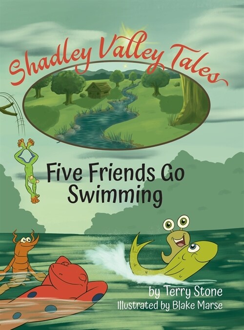 Shadley Valley Tales: Five friends go swimming (Hardcover)