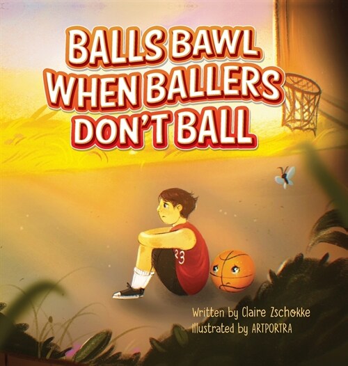 Balls Bawl When Ballers Dont Ball (Hardcover)