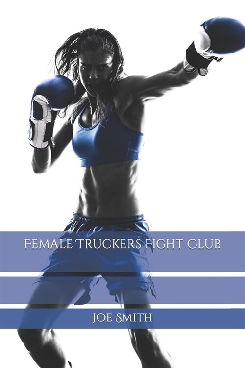 Female Truckers Fight Club (Paperback)