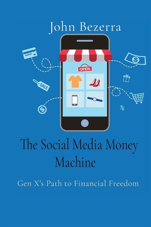 John Bezerra: Gen Xs Path to Financial Freedom (Paperback)