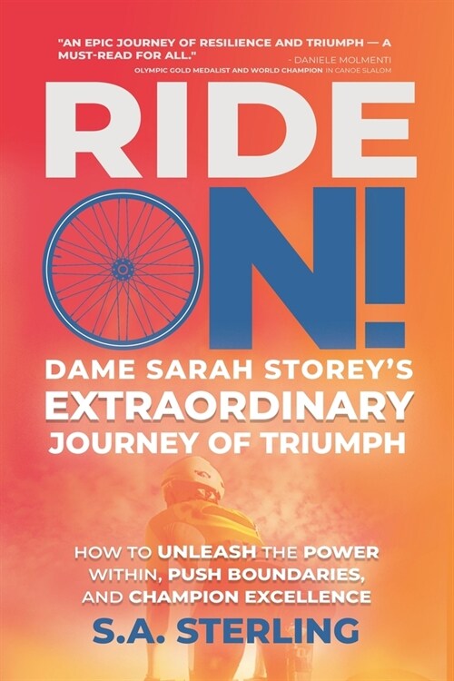 Ride On! Dame Sarah Storeys Extraordinary Journey of Triumph (Paperback)