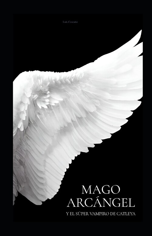Mago Arcangel 2 Y El Super Vampiro de Catleya (Paperback)