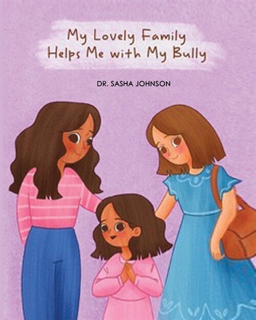 My Lovely Family Helps Me with My Bully (Paperback)