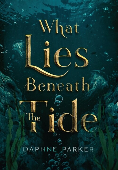 What Lies Beneath the Tide (Hardcover)