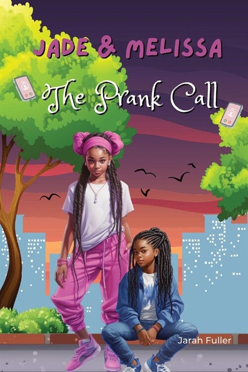 Jade & Melissa: The Prank Call (Paperback)