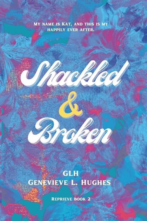 Shackled & Broken (Paperback)