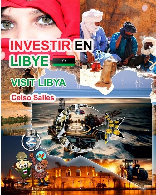 INVESTIR EN LIBYE - Visit Libya - Celso Salles: Collection Investir en Afrique (Paperback)