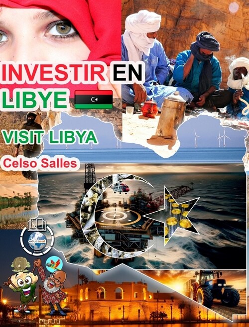 INVESTIR EN LIBYE - Visit Libya - Celso Salles: Collection Investir en Afrique (Hardcover)