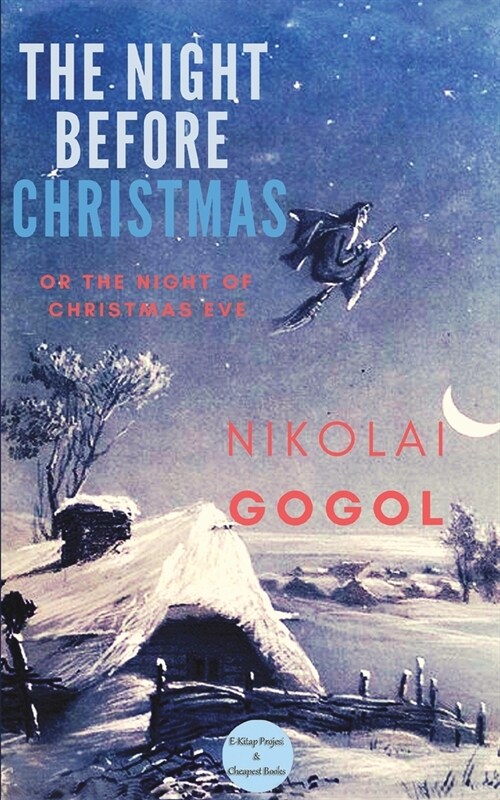 The Night Before Christmas: (Or The Night of Christmas Eve) (Paperback)