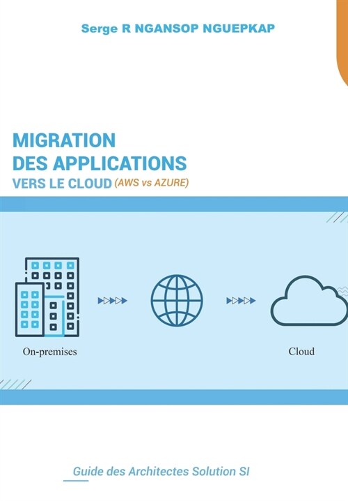 Migration des applications vers le Cloud: AWS vs AZURE (Paperback)