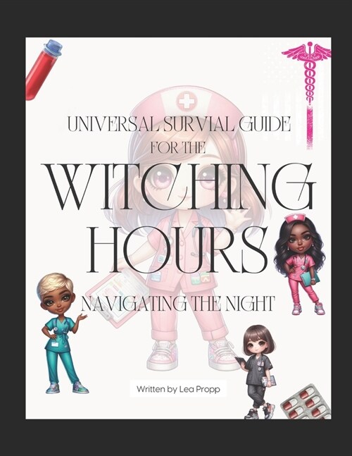 The Universal Survival Guide of The Witching Hours: Navigating The Night with Wits and Wizardry (Paperback)