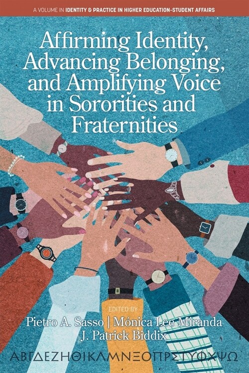 Affirming Identity, Advancing Belonging, and Amplifying Voice in Sororities and Fraternities (Paperback)