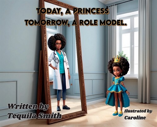 Today, a Princess. Tomorrow, a Role Model. (Hardcover)