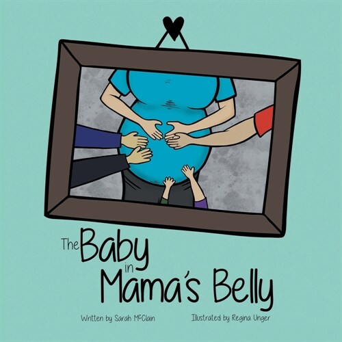 The Baby in Mamas Belly (Paperback)