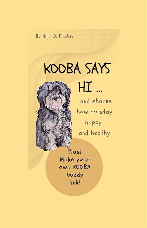 Kooba Says Hi: and shares how to stay happy and healthy (Paperback)