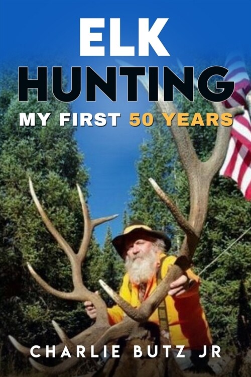 Elk Hunting; (Paperback)