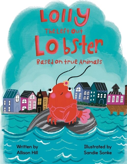 Lolly the Left Out Lobster (Paperback)